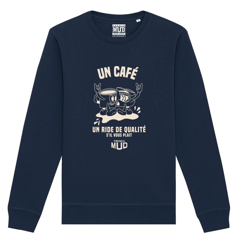 Sweat "un cafe et un ride de qualite" Unisexe