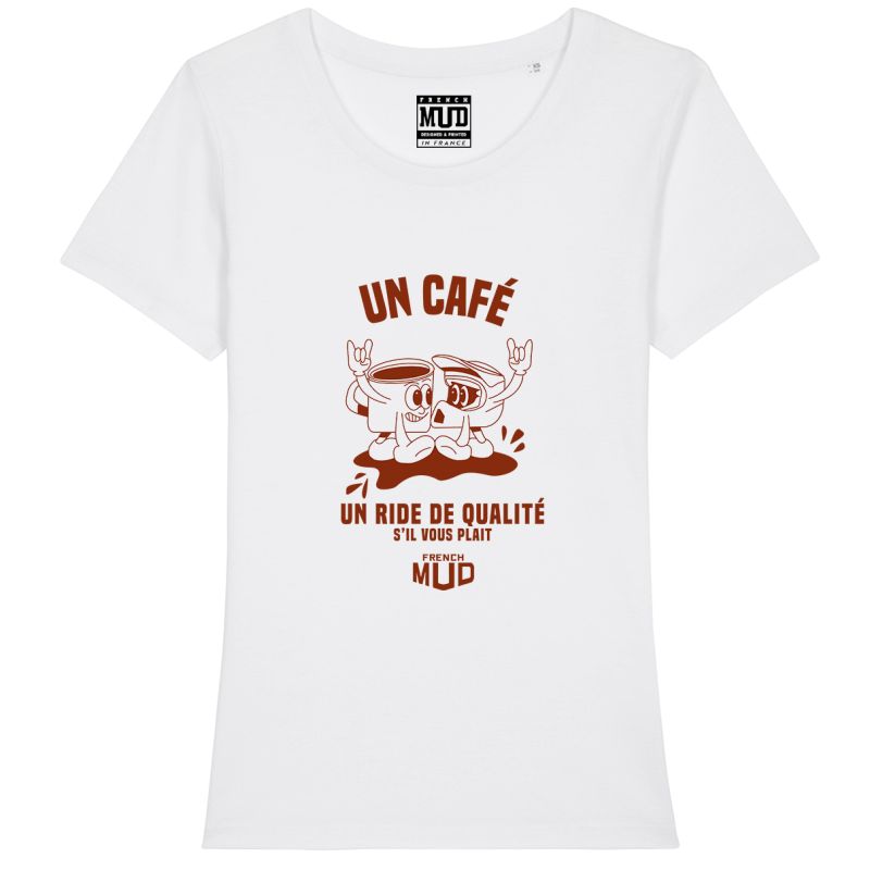 T-Shirt " un cafe et un ride de qualite " femme