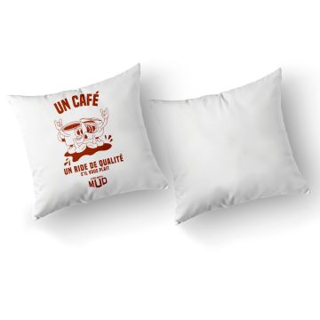 Coussin " un cafe et un ride de qualite"