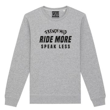Sweat "ride more speak less" Unisexe