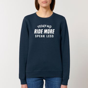 Sweat "ride more speak less" Unisexe