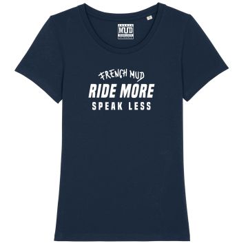 T-Shirt "ride more speak less" femme