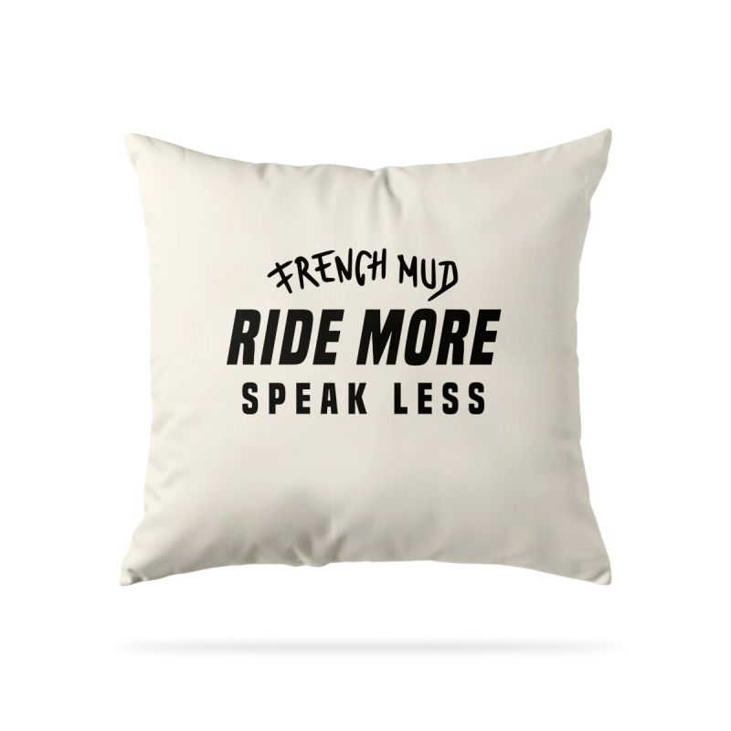 Coussin "ride more speak less"