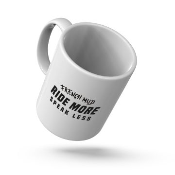 MUG "ride more speak less"