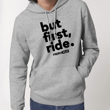 Hoodie "but first, ride" Unisexe