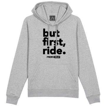 Hoodie "but first, ride" Unisexe