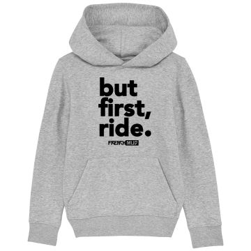 Hoodie "but first, ride" Enfant