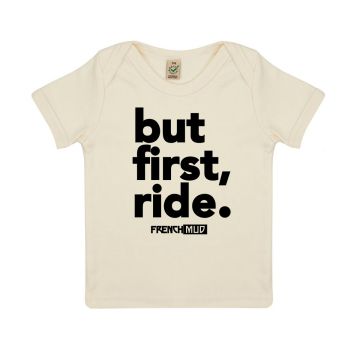 T-shirt "but first, ride" Bebe BIO