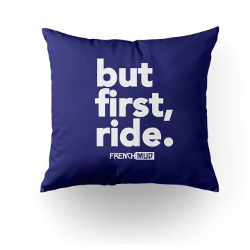 Coussin "but first, ride"