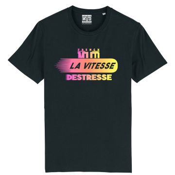 T-Shirt "la vitesse destresse" Unisexe