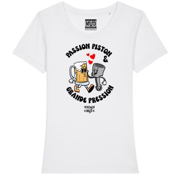 T-shirt "passion piston et grande pression" femme